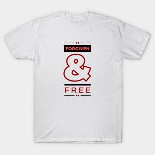 Forgiven And Free | Christian T-Shirt